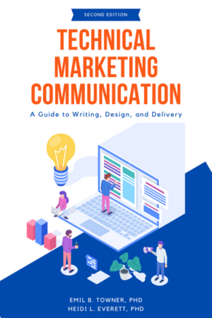 Technical Marketing Communication, Second Edition: A Guide to Writing, Design, and Delivery