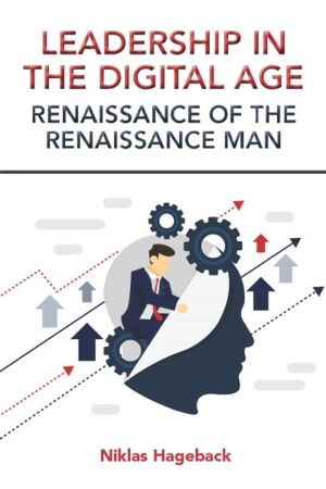 Leadership in the Digital Age: Renaissance of the Renaissance Man