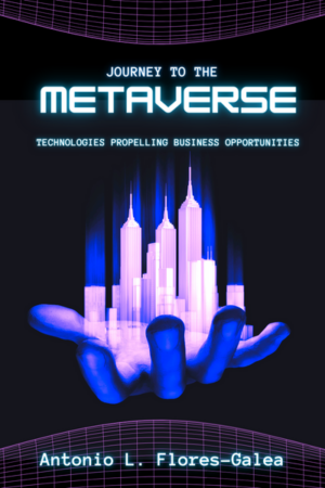 Journey to the Metaverse: Technologies Propelling Business Opportunities