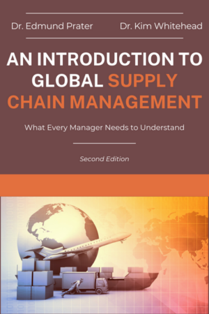 An Introduction to Global Supply Chain Management: What Every Manager Needs to Understand