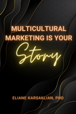 Multicultural Marketing Is Your Story