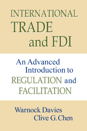 International Trade and FDI: An Advanced Introduction to Regulation and Facilitation