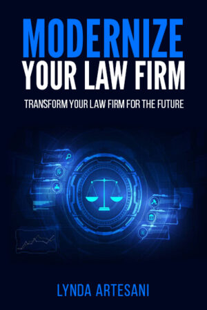 Modernize Your Law Firm: Transform Your Law Firm for the Future