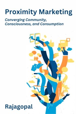 Proximity Marketing: Converging Community,  Consciousness, and Consumption