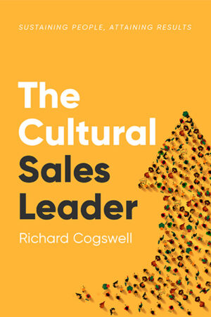 The Cultural Sales Leader: Sustaining People, Attaining Results