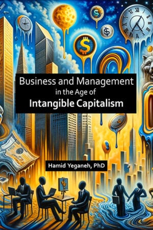 Business and Management in the Age of Intangible Capitalism
