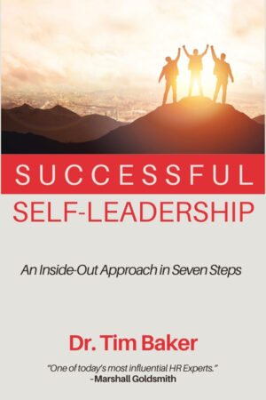 Successful Self-Leadership: An Inside-Out Approach in Seven Steps