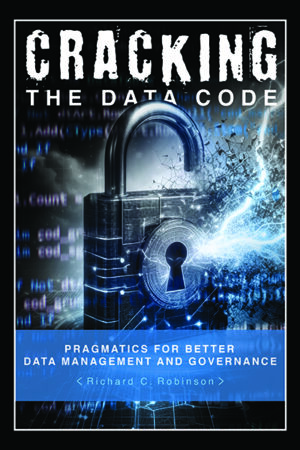 Cracking the Data Code: Pragmatics for Better Management and Governance