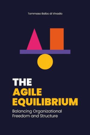 The Agile Equilibrium: Balancing Organizational Freedom and Structure