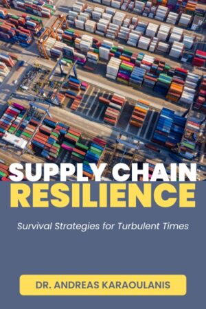 Supply Chain Resilience: Survival Strategies for Turbulent Times
