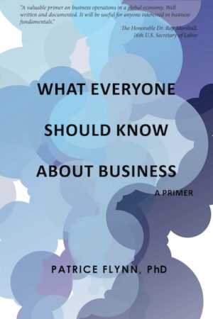 What Everyone Should Know About Business: A Primer