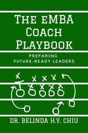 The eMBA Coach Playbook: Preparing Future-Ready Leaders