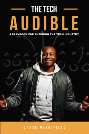 The Tech Audible: A Playbook for Entering the Tech Field