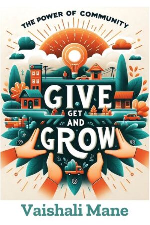 The Power of Community: Give, Get, and Grow