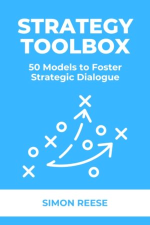 Strategy Toolbox: 50 Models to Foster Strategic Dialogue