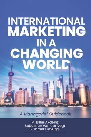 International Marketing in a Changing World: A Managerial Guidebook
