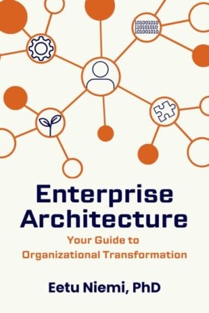 Enterprise Architecture: Your Guide to Organizational Transformation