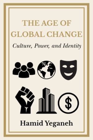 The Age of Global Change: Culture, Power, and Identity