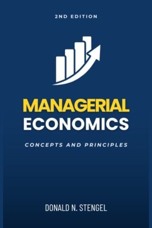 Managerial Economics, Second Edition: Concepts and Principles