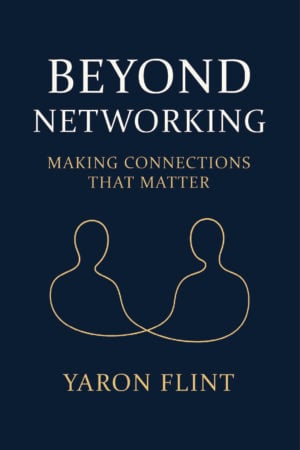 Beyond Networking: Making Connections That Matter
