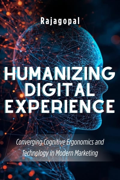 Humanizing Digital Experience: Converging Cognitive Ergonomics and Technology in Modern Marketing