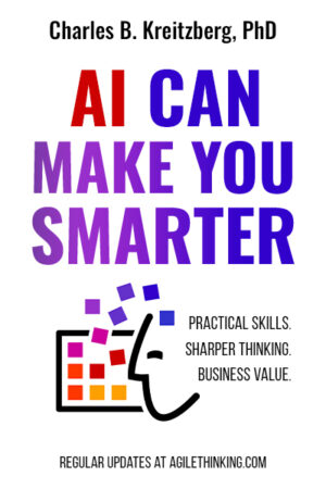 AI Can Make You Smarter: Practical Skills. Sharper Thinking. Business Value.