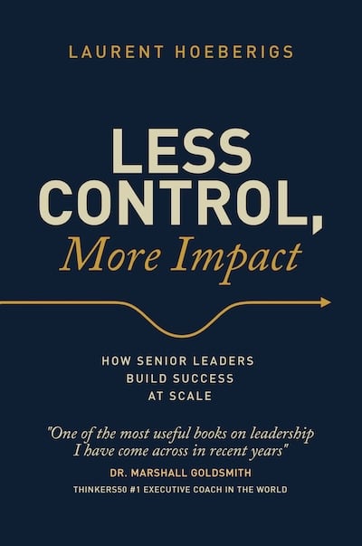 Less Control, More Impact: How Senior Leaders Build Success at Scale