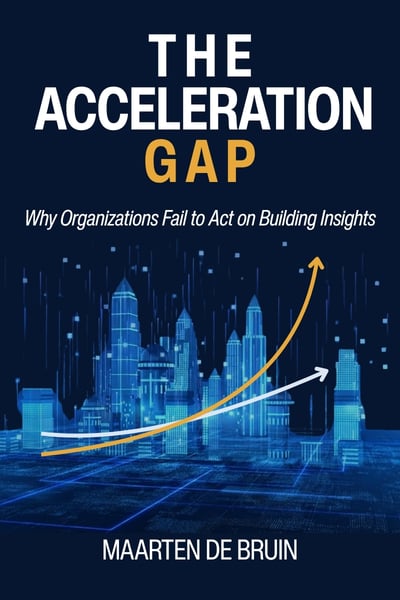 The Acceleration Gap: Why Organizations Fail to Act on Building Insights