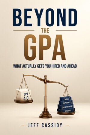 Beyond the GPA: What Actually Gets You Hired and Ahead