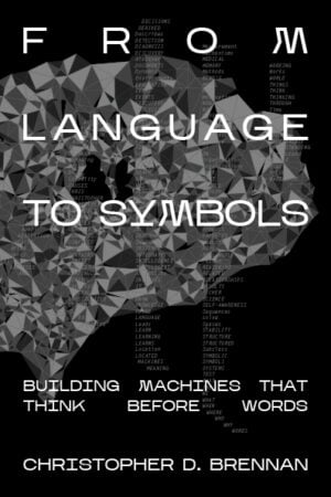 From Language to Symbols: Building Machines That Think Before Words